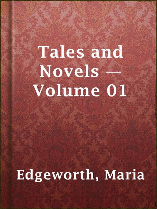 Title details for Tales and Novels — Volume 01 by Maria Edgeworth - Available